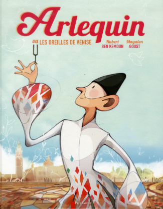 Arlequin ou les oreilles de Venise