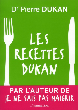Les recettes Dukan. Mon régime en 350 recettes