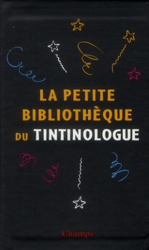 La petite bibliothèque du tintinologue. Coffret 3 volumes : Hergé, fils de Tintin %3B Les métamorphose