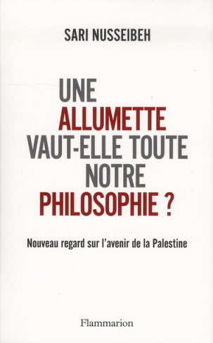Une allumette vaut-elle toute notre philosophie ? Nouveau regard sur l'avenir de la Palestine