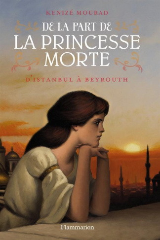 De la part de la princesse morte Tome 1 : D'Istanbul à Beyrouth