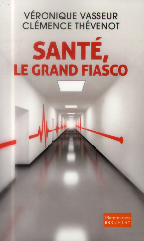 Santé, le grand fiasco