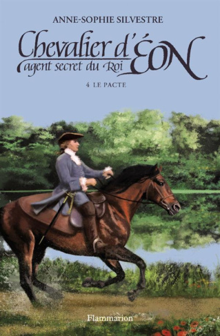 Chevalier d'Eon, agent secret du Roi Tome 4 : Le pacte