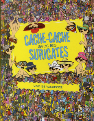 Cache-cache avec les suricates. Vive les vacances !