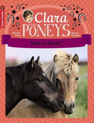 Clara et les poneys Tome 9 : Tous à cheval !
