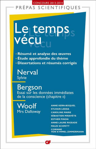 Le temps vécu. Nerval, Sylvie ; Bergson, Essai sur les données immédiates de la conscience (chapitre