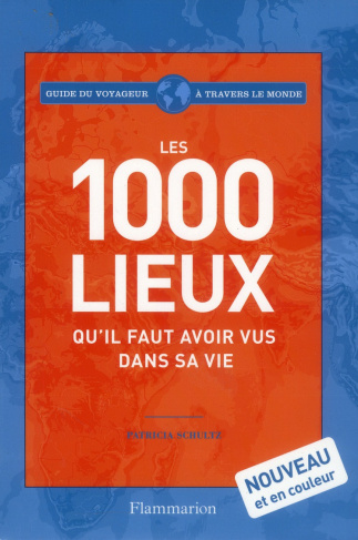 Les 1000 lieux qu'il faut avoir vus dans sa vie