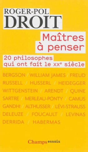 Maitres à penser. 20 philosophes qui ont fait le XXe siècle