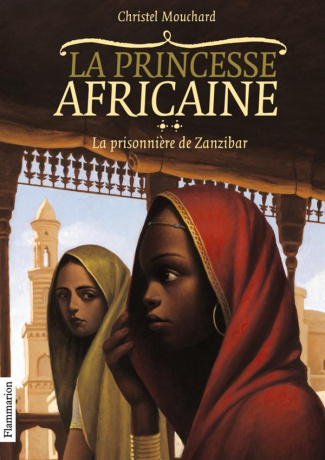 La Princesse africaine Tome 2 : La prisonnière de Zanzibar