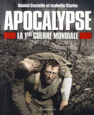 Apocalypse. La première guerre mondiale