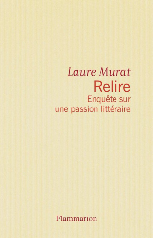 Relire. Enquête sur une passion littéraire
