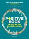 P SITIVE BOOK - BATISSONS UNE SOCIETE POSITIVE - ILLUSTRATIONS, NOIR ET BLANC