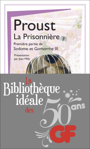 La bibliothèque idéale des 50 ans GF Tome 29 : La prisonnière. A la recherche du temps perdu, 1re pa