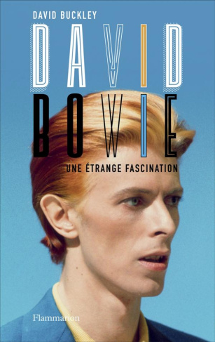 David Bowie. Une étrange fascination