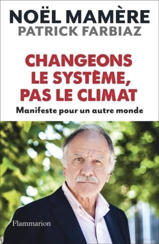 Changeons le système, pas le climat. Manifeste pour un autre monde