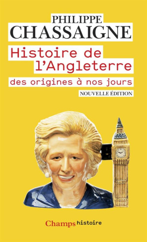 Histoire de l'Angleterre des origines à nos jours. Edition 2015
