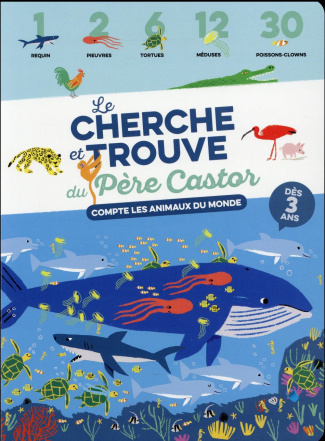 Compte les animaux du monde. Le cherche et trouve du Père Castor