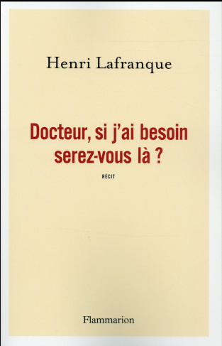 Docteur, si j'ai besoin serez-vous là ?
