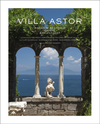 VILLA ASTOR - PARADISE RESTORED ON THE AMALFI COAST - ILLUSTRATIONS, COULEUR