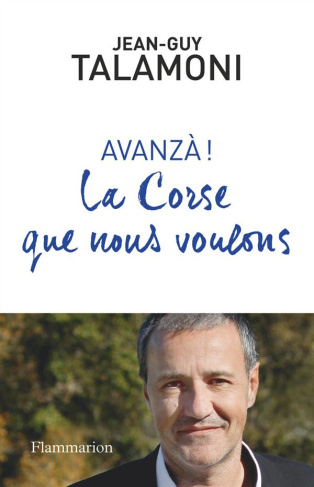 Avanzà ! La Corse que nous voulons