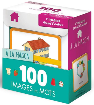 A la maison. 100 images et mots