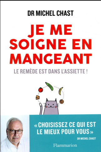 Je me soigne en mangeant. Le remède est dans l'assiette !