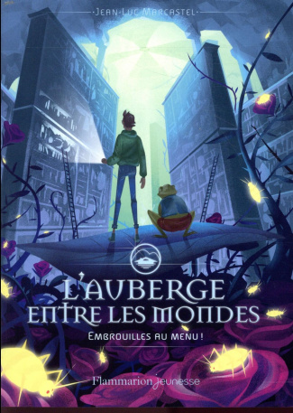L'auberge entre les mondes Tome 2 : Embrouilles au menu !