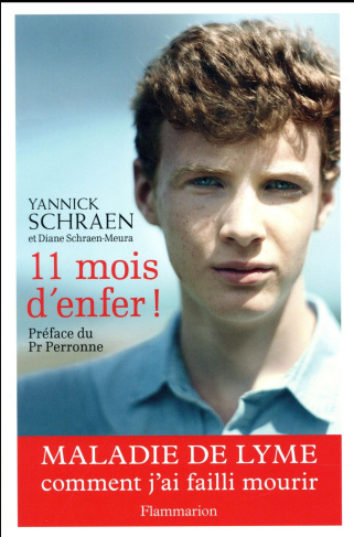 11 mois d'enfer. Maladie de Lyme comment j'ai failli mourir