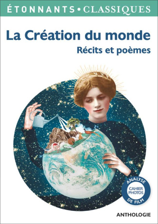 La Création du monde. Récits et poèmes