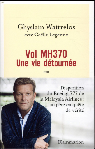 Vol MH370. Une vie détournée