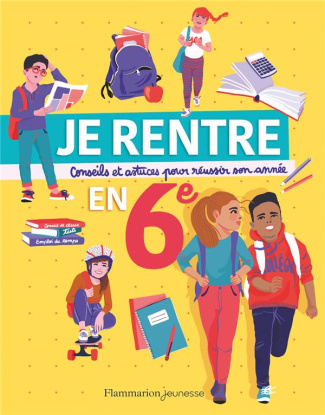 Je rentre en 6e. Conseils et astuces pour réussir son année