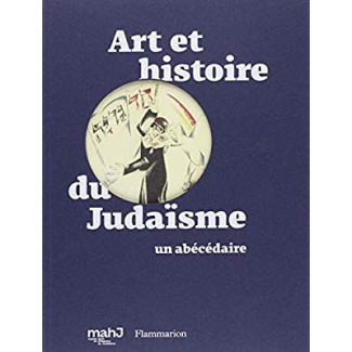 Art et histoire du judaïsme. Un abécédaire