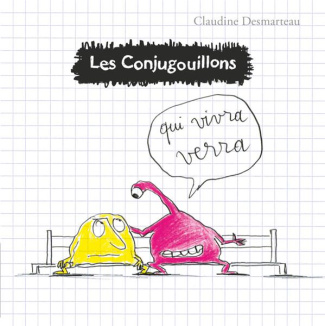 Les conjugouillons Tome 2 : Qui vivra verra