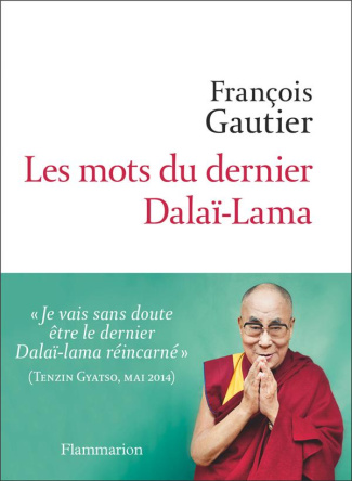 Les mots du dernier Dalaï-lama