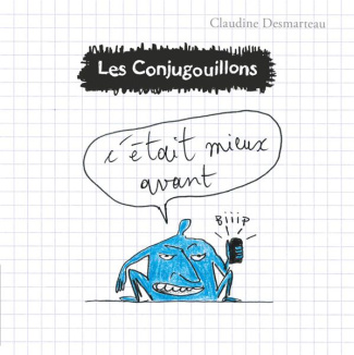 Les conjugouillons Tome 7 : C'était mieux avant