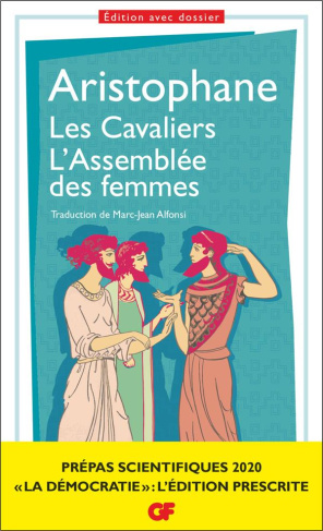 Les Cavaliers ; L'Assemblée des femmes. Prépas scientifiques, Edition 2020