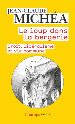 Le loup dans la bergerie. Droit, libéralisme et vie commune