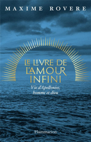 Le livre de l'amour infini. Vie d’Apollonios, homme et dieu