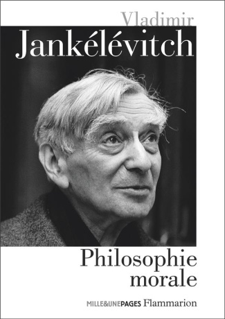 Philosophie morale. La mauvaise conscience ; Du mensonge ; Le mal ; L'austérité et la vie morale ; L