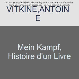 Mein Kampf. Histoire d'un livre - Nouvelle édition