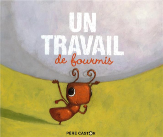 Un travail de fourmis