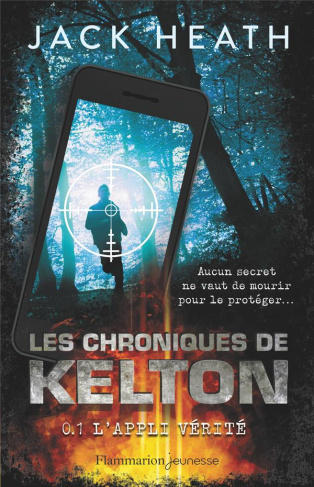 Les Chroniques de Kelton Tome 1 : L'appli vérité
