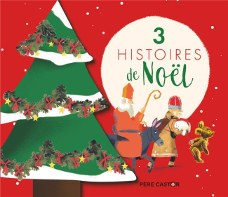 3 histoires de Noël. La Légende de Saint Nicolas ; L'Ours et les trolls de la montagne ; Michka