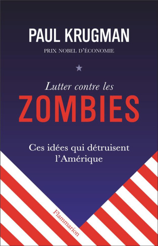 Lutter contre les zombies. Ces idées qui détruisent l'Amérique