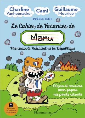 Le cahier de vacances de (Manu) Monsieur le président de la république. Edition 2020