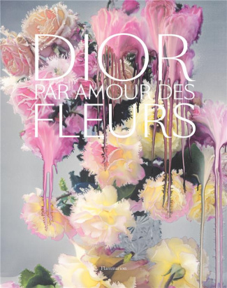 Dior. Par amour des fleurs