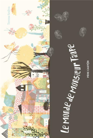 Le monde de Monsieur Taupe