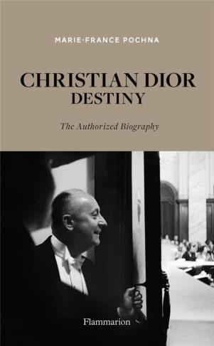 CHRISTIAN DIOR DESTINY - THE AUTHORIZED BIOGRAPHY
