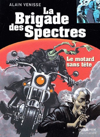 MOTARD SANS TETE T7 - LA BRIGADE DES SPECTRES (LE)