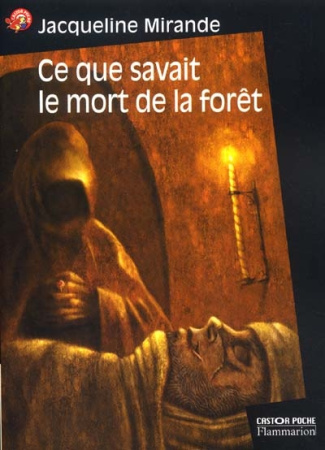 CE QUE SAVAIT LE MORT DE LA FORET - - DES 11/12 ANS